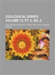 Zoological series Volume 13, pt. 2, no. 2,1236245180,9781236245182