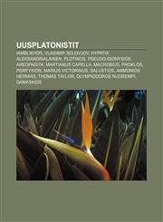 Uusplatonistit Iamblikhos, Vladimir Solovjov, Hypatia Aleksandrialainen, Plotinos, Pseudo-Dionysios Areopagita, Martianus Capella, Macrobius,1232047961,9781232047964