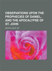 Observations Upon the Prophecies of Daniel, and the Apocalypse of St. John,1770453105,9781770453104