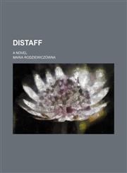 Distaff; a novel,1150743336,9781150743337