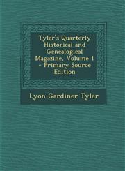Tyler's Quarterly Historical and Genealogical Magazine, Volume 1,1289431434,9781289431433