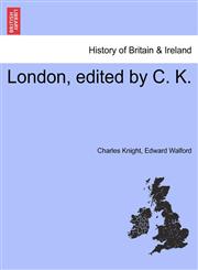 London, edited by C. K.,1241561532,9781241561536
