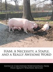 HAM A Necessity, a Staple, and a Really Awesome Word,1241614415,9781241614416