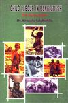 Child Labour in Bangladesh : The Early Years 2nd Edition,9844451124,9789844451124