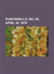 Punchinello, No. 05, April 30, 1870,1153679477,9781153679473