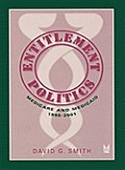 Entitlement Politics Medicare and Medicaid, 1995-2001,0202307190,9780202307190