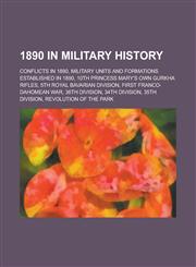 1890 in Military History 1890 Labor Disputes and Strikes, Conflicts in 1890, Ghost Dance Movement,1155999037,9781155999036