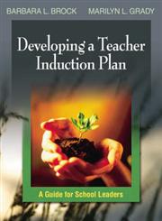 Developing a Teacher Induction Plan A Guide for School Leaders,0761931139,9780761931133