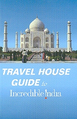 Travel House Guide to Incredible India 1st Edition,8124110638,9788124110638