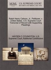 Ralph Henry Cahoon, Jr., Petitioner, v. United States. U.S. Supreme Court Transcript of Record with Supporting Pleadings,1270351508,9781270351504
