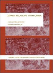 Japan's Relations with China Facing a Rising Power,0415372178,9780415372176