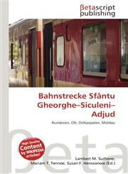 Bahnstrecke Sfântu Gheorghe-Siculeni-Adjud,6135138979,9786135138979