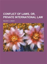 Conflict of Laws, Or, Private International Law,1230225722,9781230225722
