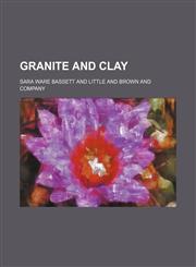 Granite and Clay,1150871385,9781150871382