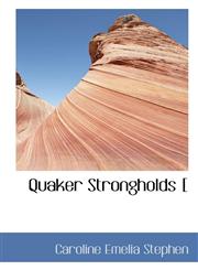 Quaker Strongholds [,1117518299,9781117518299