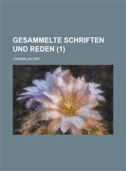 Gesammelte Schriften Und Reden (1 ),1236059174,9781236059178