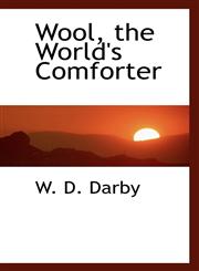 Wool, the World's Comforter,1117263436,9781117263434