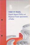 Foreign Trade Export-Import Policy and Regional Trade Agreements of India 1st Edition,8177083112,9788177083118
