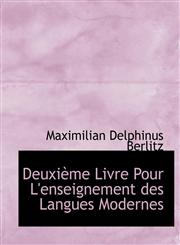 Deuxième Livre Pour L'enseignement des Langues Modernes,1140207172,9781140207177