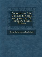 Concerto No. 3 in B Minor for Cello and Piano, Op. 51 - Primary Source Edition,1293761796,9781293761793