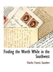 Finding the Worth While in the Southwest,1117870979,9781117870977