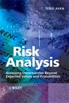 Risk Analysis Assessing Uncertainties Beyond Expected Values and Probabilities,0470517360,9780470517369