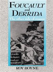 Foucault and Derrida The Other Side of Reason,0415119162,9780415119160