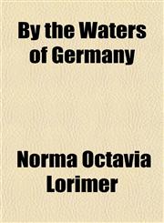 By the Waters of Germany,1151941581,9781151941589