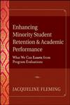 Enhancing Minority Student Retention and Academic Performance What We Can Learn from Program Evaluations,0787957135,9780787957131