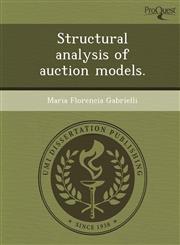 Structural analysis of auction models.,1243655380,9781243655387