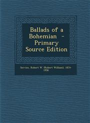 Ballads of a Bohemian,128978518X,9781289785185