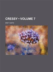 Cressy (Volume 7),1154038319,9781154038316