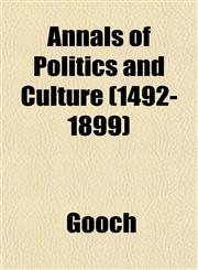 Annals of Politics and Culture (1492-1899),1152814079,9781152814073