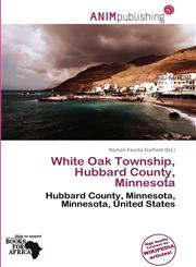 White Oak Township, Hubbard County, Minnesota,6200557063,9786200557063