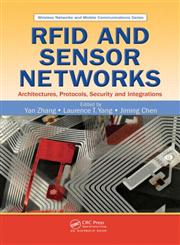 RFID and Sensor Networks Architectures, Protocols, Security and Integrations,1420077775,9781420077773