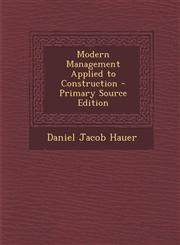 Modern Management Applied to Construction,1289403503,9781289403508