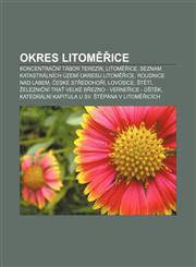 Okres Litoměřice Koncentrační tábor Terezín, Litoměřice, Seznam katastrálních území okresu Litoměřice, Roudnice nad Labem, České středohoří,1232840262,9781232840268