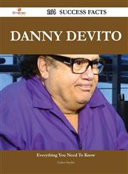 Danny DeVito 164 Success Facts - Everything You Need to Know about Danny DeVito,1488558639,9781488558634