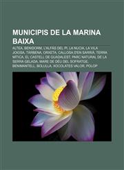 Municipis de la Marina Baixa Altea, Benidorm, L'Alfàs del Pi, La Nucia, La Vila Joiosa, Tàrbena, Orxeta, Callosa d'en Sarrià, Terra Mítica,1232757519,9781232757511