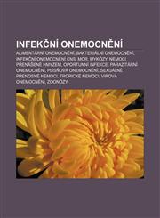 Infekční onemocnění Alimentární onemocnění, Bakteriální onemocnění, Infekční onemocnění CNS, Mor, Mykózy, Nemoci přenášené hmyzem,1232832243,9781232832249