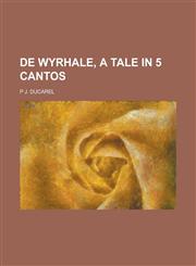 De Wyrhale, a tale in 5 cantos,1236936019,9781236936011
