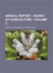 Annual Report - Board of Agriculture (Volume 2),115426405X,9781154264050