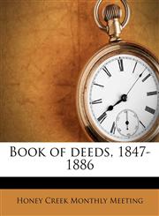 Book of deeds, 1847-1886,1174650311,9781174650314