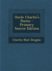 Uncle Charlie's Poems - Primary Source Edition,1294915614,9781294915614