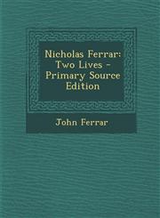 Nicholas Ferrar Two Lives - Primary Source Edition,1287806163,9781287806165