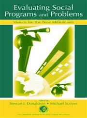 Evaluating Social Programs and Problems Visions for the New Millennium,0805841857,9780805841855
