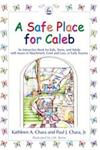 A Safe Place for Caleb An Interactive Book for Kids, Teens and Adults with Issues of Attachment, Grief, Loss or Early Trauma,1843107996,9781843107996
