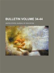 Bulletin Volume 34-44,1231331283,9781231331286