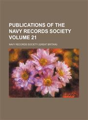 Publications of the Navy Records Society Volume 21,1150965266,9781150965265