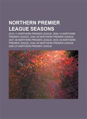 Northern Premier League seasons 2010-11 Northern Premier League, 2009-10 Northern Premier League, 2008-09 Northern Premier League,1155787951,9781155787954